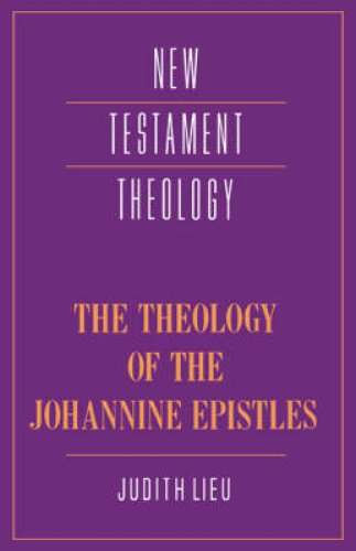 Theology Of The Johannine Epistles