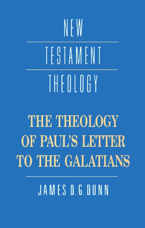 The Theology of Paul's Letter to the Galatians