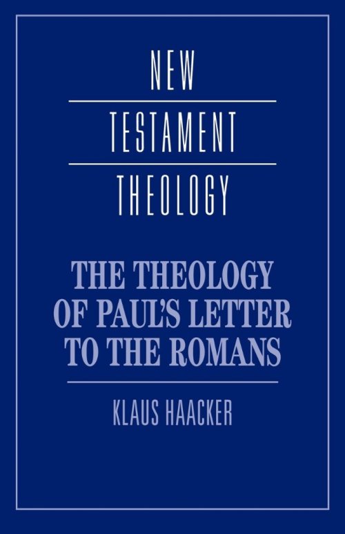 The Theology of Paul's Letter to the Romans