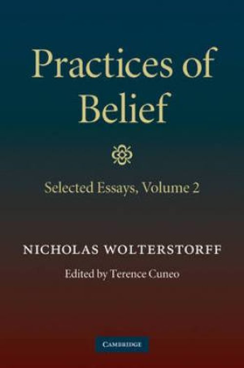 Practices of Belief: Volume 2, Selected Essays Selected Essays