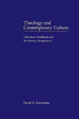 Theology and Contemporary Culture: Liberation, Postliberal and Revisionary Perspectives