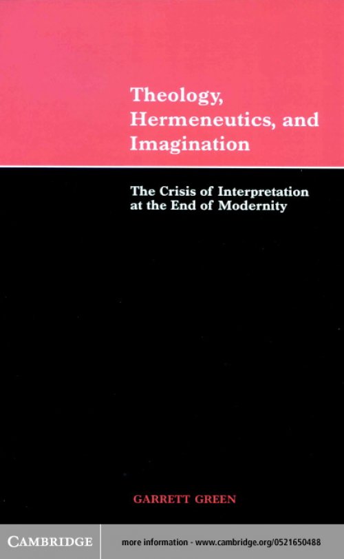 Theology, Hermeneutics and Imagination: The Crisis of Interpretation at the End of Modernity