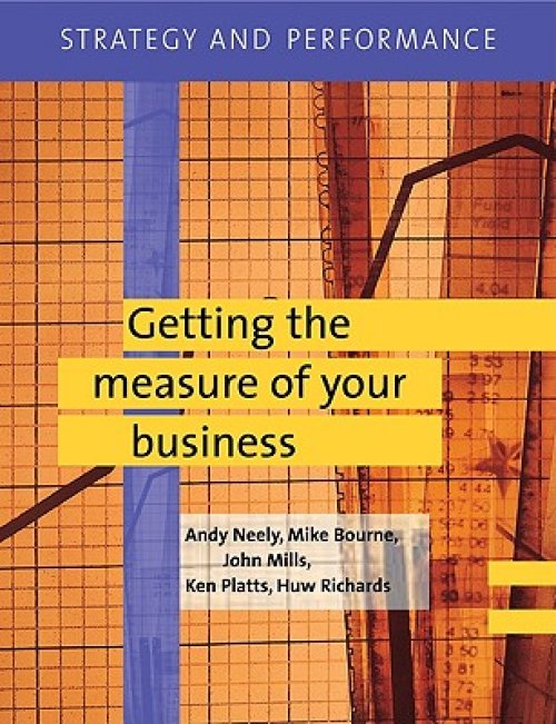 Strategy and Performance: Getting the Measure of Your Business [With CD]