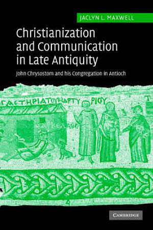 Christianization and Communication in Late Antiquity