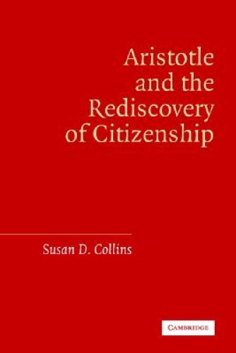 Aristotle and the Rediscovery of Citizenship