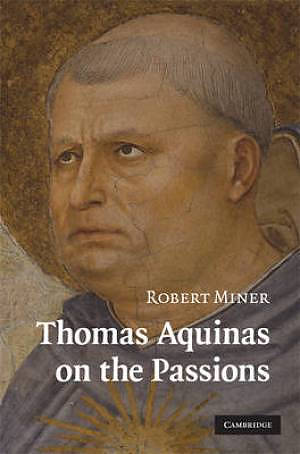 Thomas Aquinas On The Passions