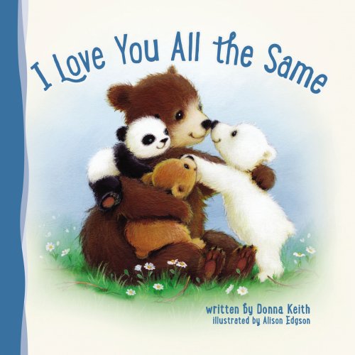 Love You All The Same I Board Book