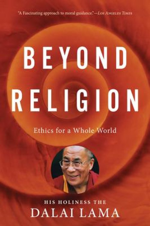 Beyond Religion: Ethics for a Whole World