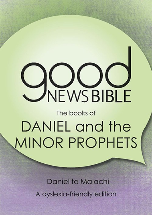 The Books of Daniel and the Minor Prophets Dyslexia-Friendly Edition Good News Bible (GNB)