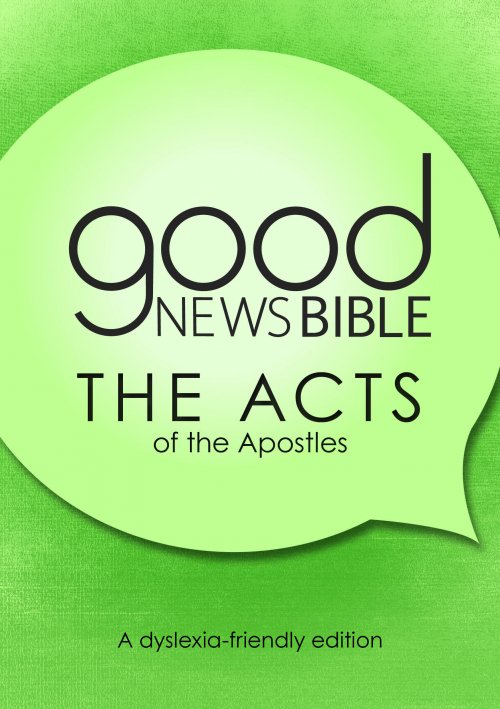 Good News Bible The Book of Acts, Dyslexia Friendly, Green, Paperback, Illustrated, Book Introduction, Maps