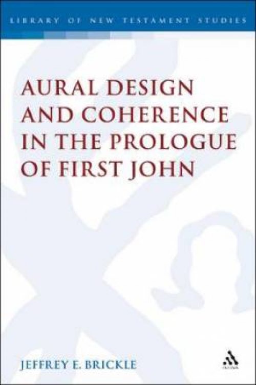 Aural Design and Coherence in the Prologue of First John