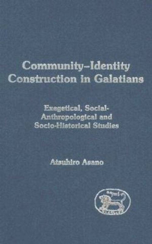 Galations : Community-identity Construction in Galatians