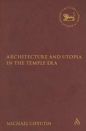 Architecture and Utopia in the Temple Era