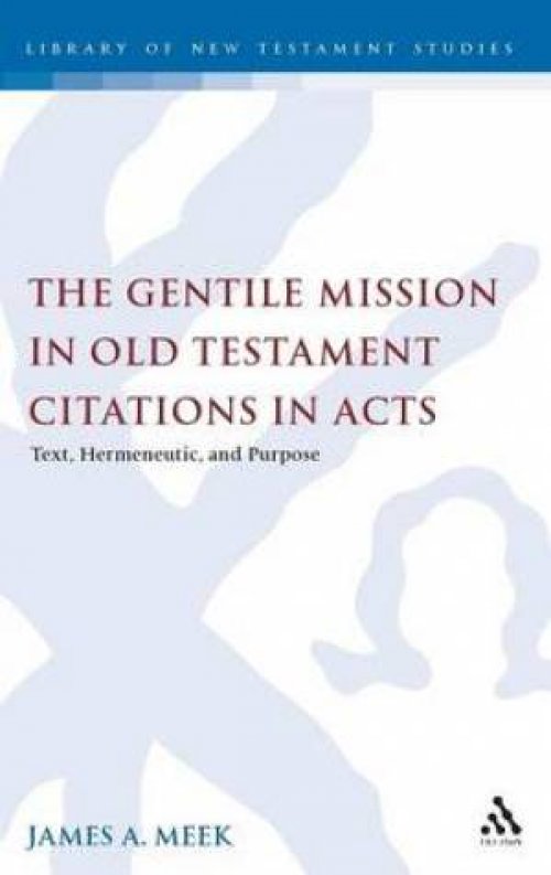 The Gentile Mission in Old Testament Citations in Acts