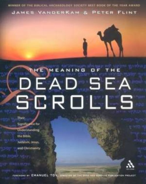 The Meaning of the Dead Sea Scrolls