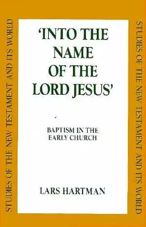 Into The Name Of The Lord Jesus