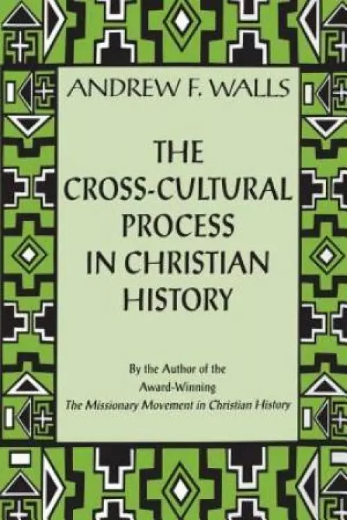 The Cross-cultural Process in Christian History