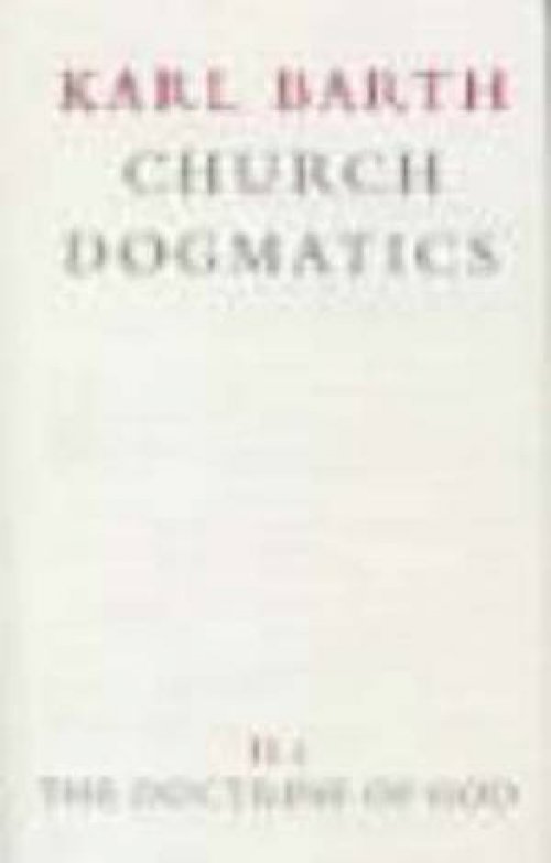 Church Dogmatics The Doctrine of God Vol 2 Part 1 The Knowledge of God