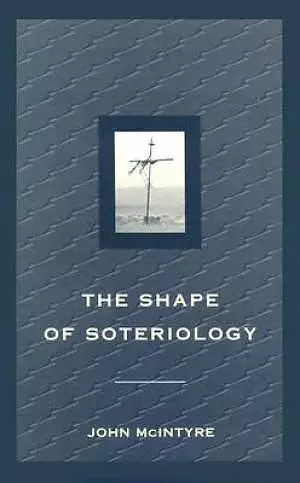 The Shape of Soteriology