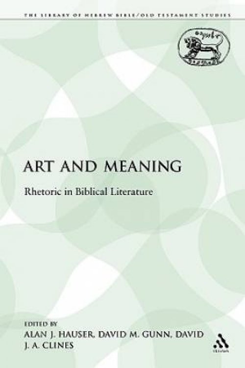 Art and Meaning: Rhetoric in Biblical Literature