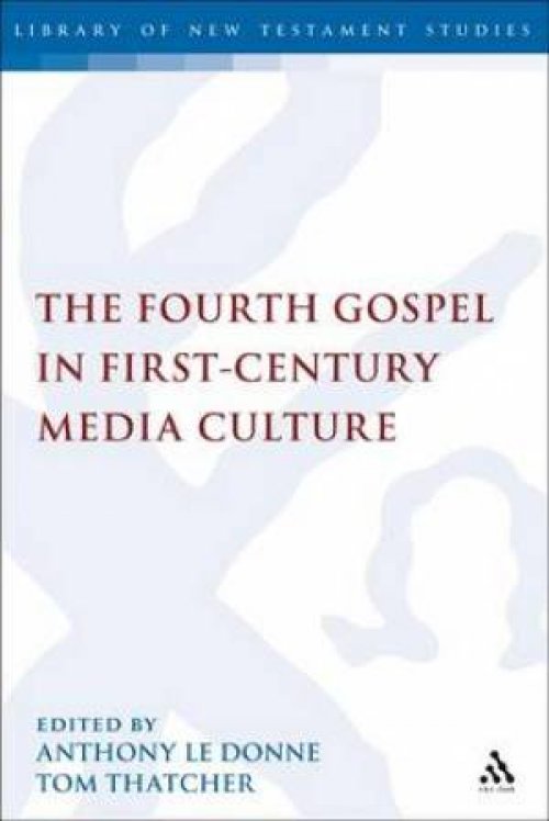 The Fourth Gospel in First-Century Media Culture