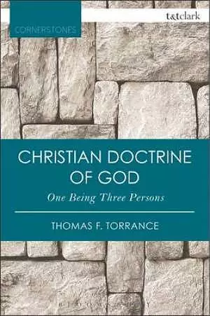 The Christian Doctrine of God, One Being Three Persons