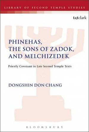 Phinehas, the Sons of Zadok, and Melchizedek