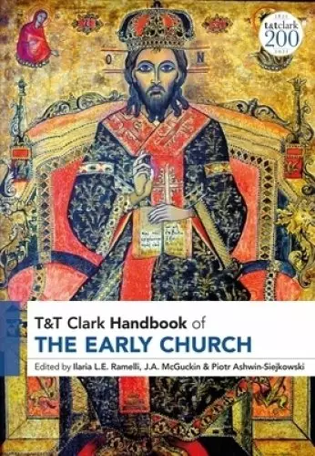 T&T Clark Handbook of the Early Church: T&T Clark Companion