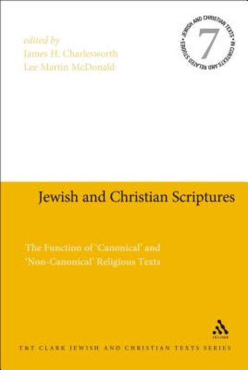 Jewish and Christian Scriptures: The Function of 'canonical' and 'non-Canonical' Religious Texts