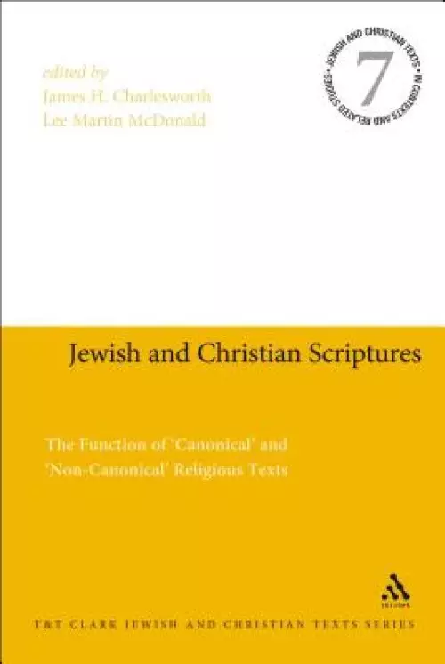 Jewish and Christian Scriptures: The Function of 'canonical' and 'non-Canonical' Religious Texts