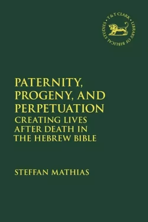 Paternity, Progeny, And Perpetuation