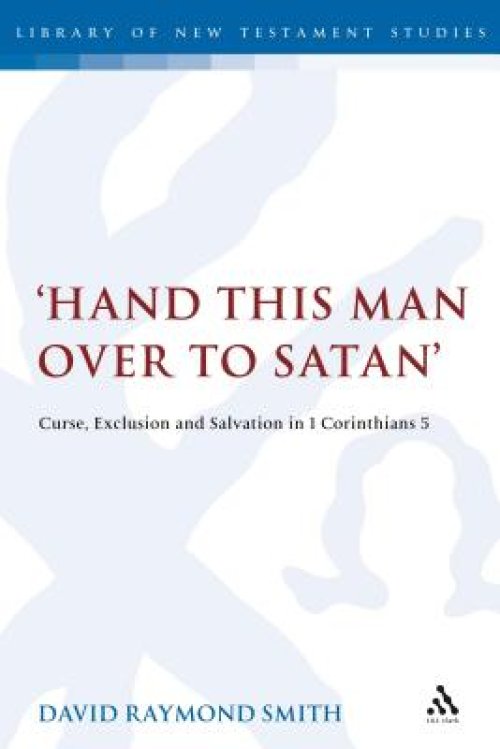 Hand this man over to Satan': Curse, Exclusion and Salvation in 1 Corinthians 5