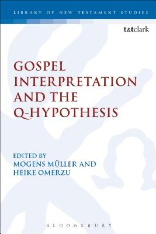 Gospel Interpretation and the Q-Hypothesis