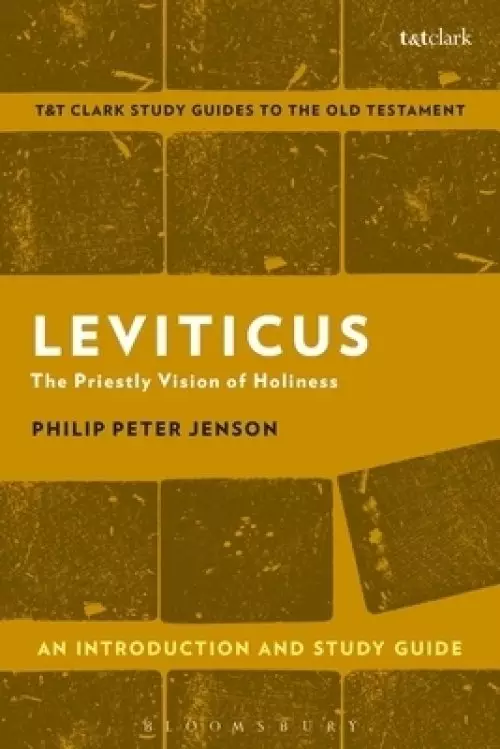 Leviticus: An Introduction and Study Guide: The Priestly Vision of Holiness