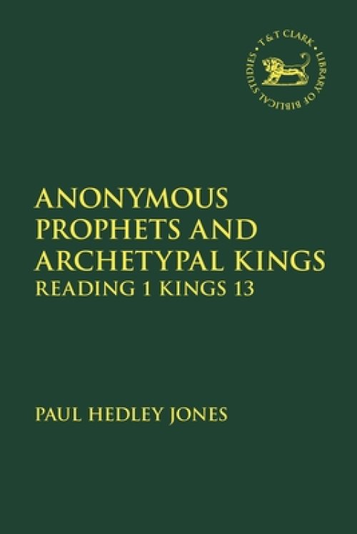 Anonymous Prophets And Archetypal Kings