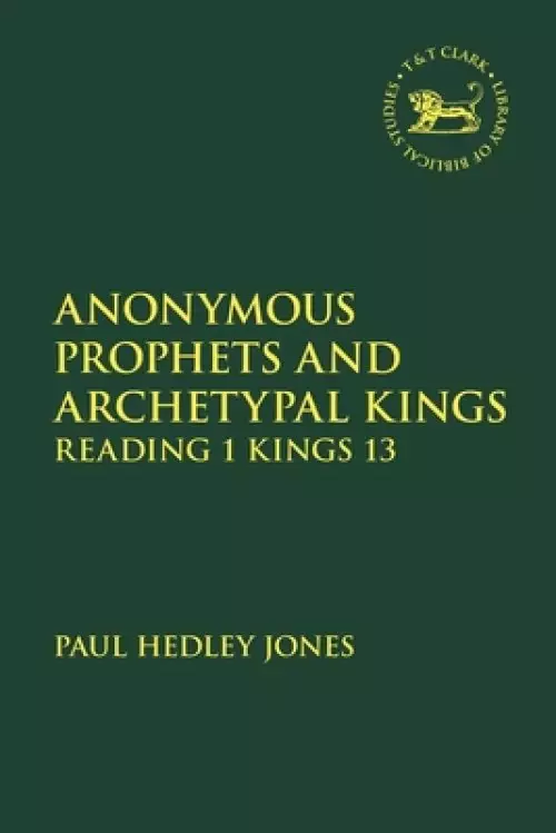 Anonymous Prophets And Archetypal Kings