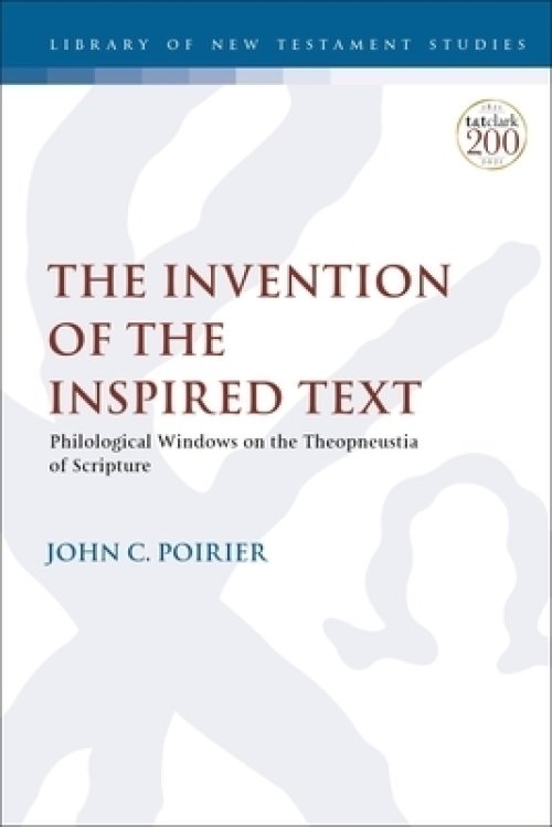 The Invention of the Inspired Text: Philological Windows on the Theopneustia of Scripture