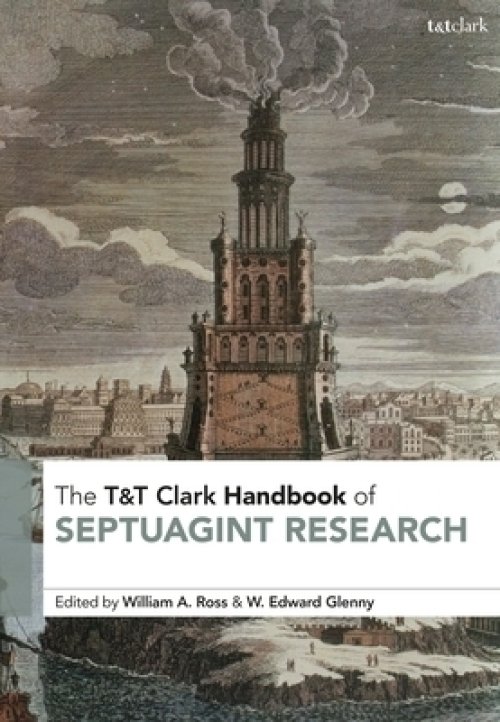 T&t Clark Handbook of Septuagint Research