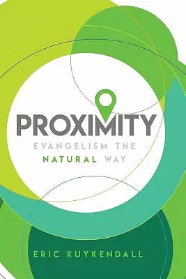 Proximity: Evangelism the Natural Way