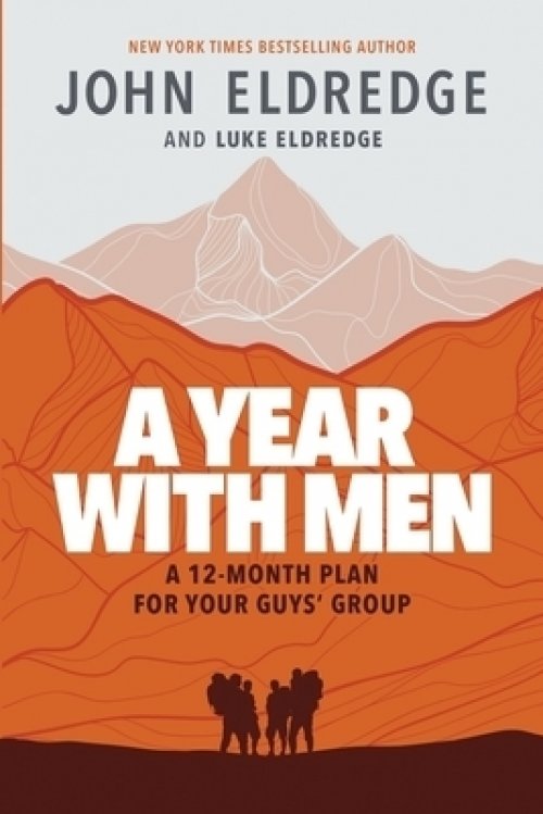 A Year with Men: A 12-Month Plan for Your Guys' Group