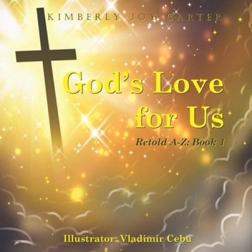 God's Love for Us Retold A-Z Book 1