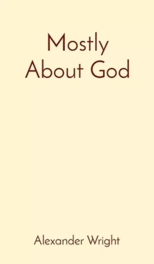 Mostly About God