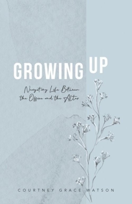 Growing Up: Navigating Life Between the Office and the Altar