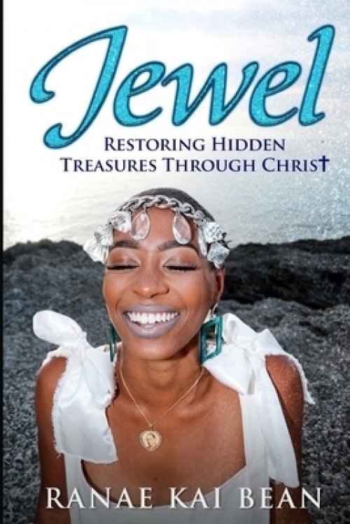 Jewel: Restoring Hidden Treasures Through Christ