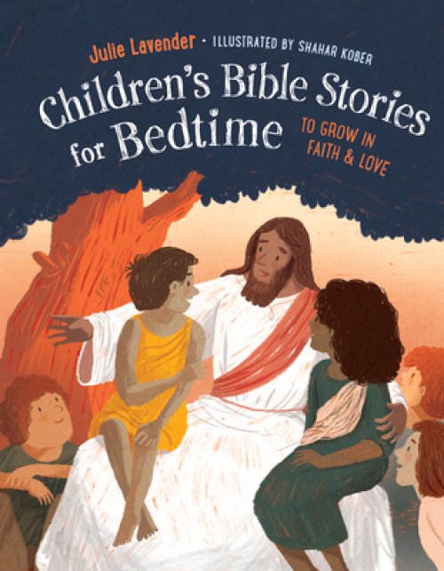 Childrens Bible Stories for Bedtime (Fully Illustrated): Gift Edition: To Grow in Faith & Love