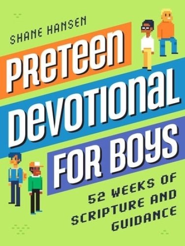 Preteen Devotional for Boys: 52 Weeks of Scripture and Guidance