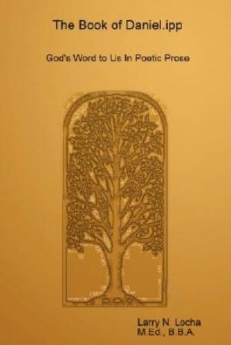 The Book of Daniel.Ipp, God's Word to Us in Poetic Prose