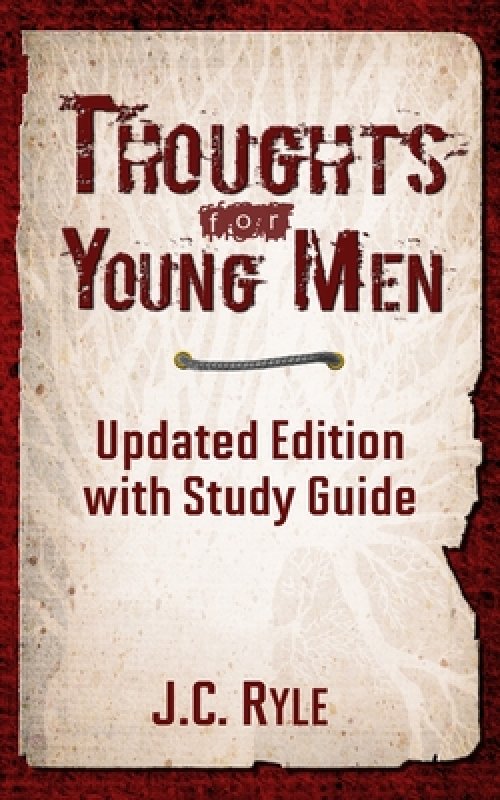 Thoughts for Young Men: Updated Edition with Study Guide