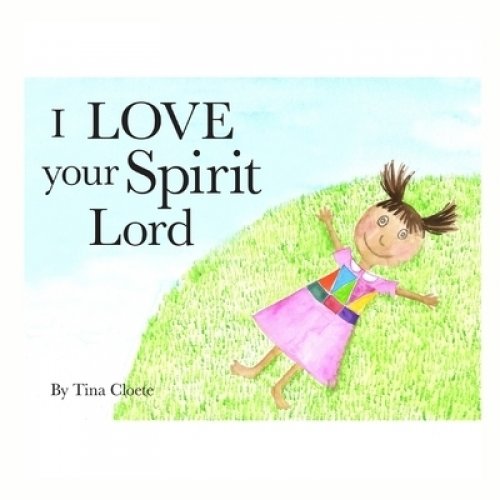 I Love your Spirit Lord