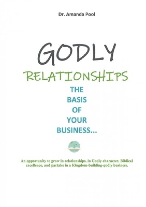 Godly Relationships : The Basis of Your Business